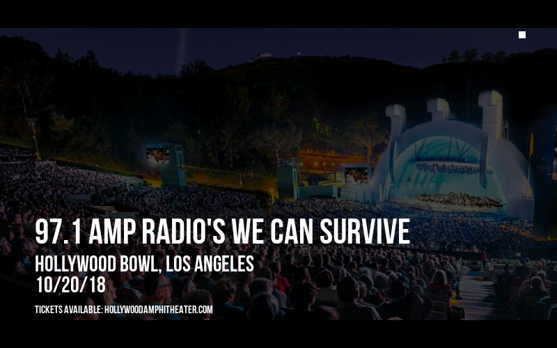 97.1 Amp Radio's We Can Survive at Hollywood Bowl tickets 97.1 Amp Radio's We Can Survive at Hollywood Bowl