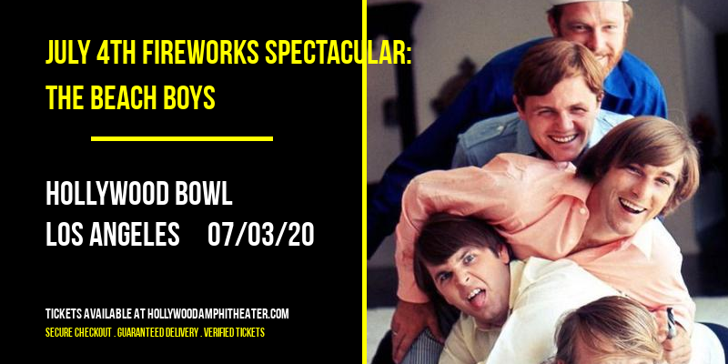 July 4th Fireworks Spectacular: The Beach Boys at Hollywood Bowl tickets July 4th Fireworks Spectacular: The Beach Boys at Hollywood Bowl