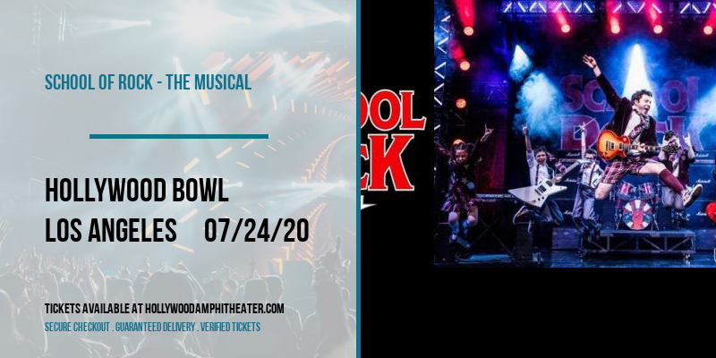School Of Rock - The Musical at Hollywood Bowl tickets School Of Rock - The Musical at Hollywood Bowl