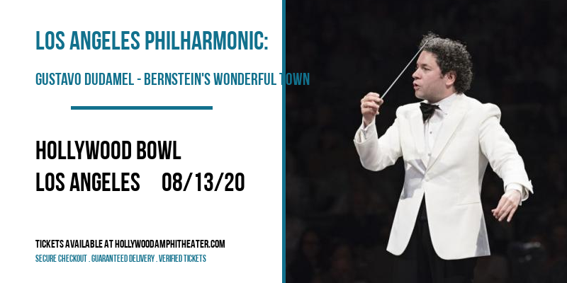 Los Angeles Philharmonic: Gustavo Dudamel - Bernstein's Wonderful Town at Hollywood Bowl tickets Los Angeles Philharmonic: Gustavo Dudamel - Bernstein's Wonderful Town at Hollywood Bowl