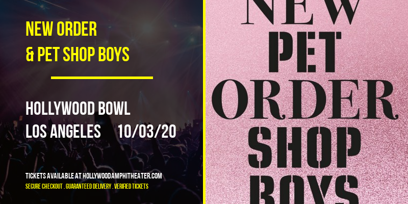 New Order & Pet Shop Boys at Hollywood Bowl tickets New Order & Pet Shop Boys at Hollywood Bowl