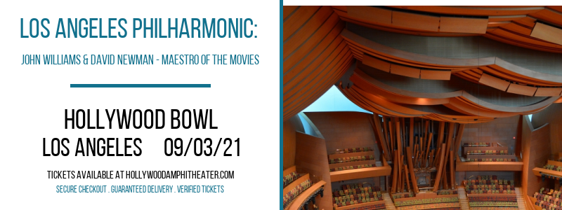 Los Angeles Philharmonic: John Williams & David Newman - Maestro of The Movies at Hollywood Bowl