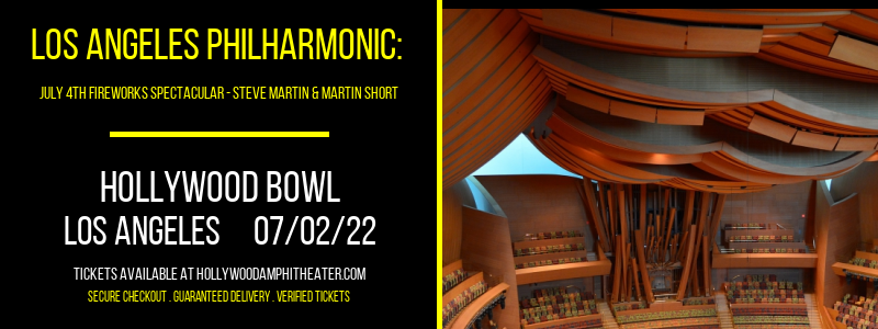 Los Angeles Philharmonic: July 4th Fireworks Spectacular - Steve Martin & Martin Short at Hollywood Bowl tickets Los Angeles Philharmonic: July 4th Fireworks Spectacular - Steve Martin & Martin Short at Hollywood Bowl