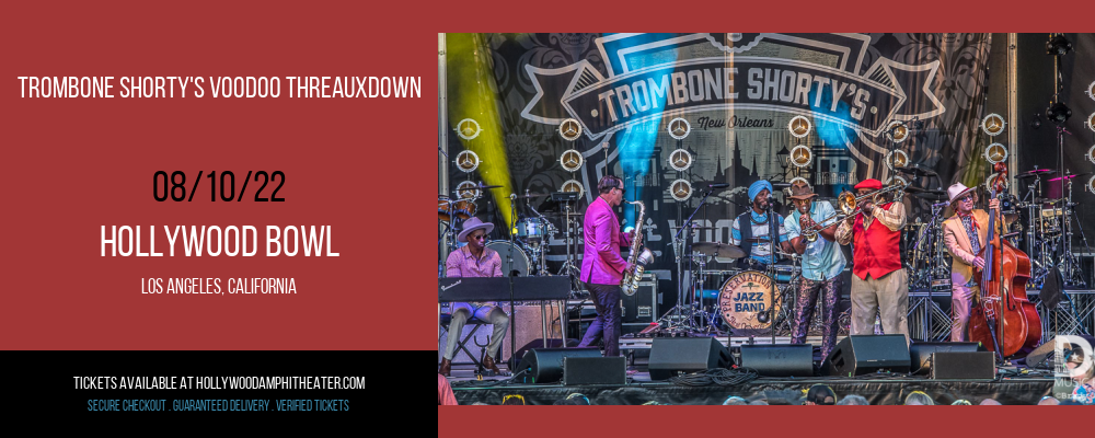Trombone Shorty's Voodoo Threauxdown at Hollywood Bowl tickets Trombone Shorty's Voodoo Threauxdown at Hollywood Bowl