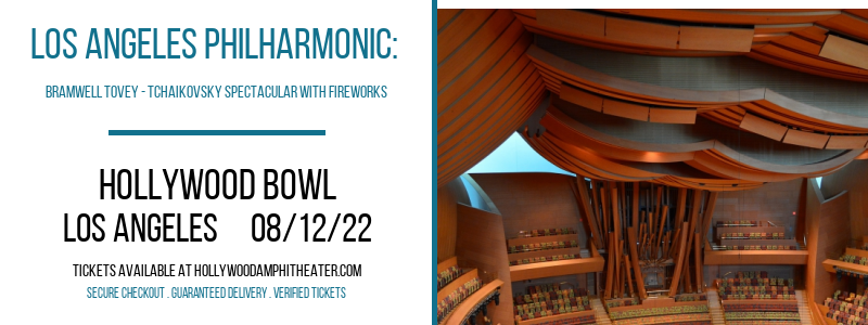 Los Angeles Philharmonic: Bramwell Tovey - Tchaikovsky Spectacular with Fireworks at Hollywood Bowl