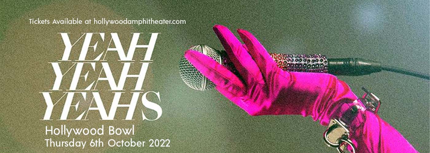 Yeah Yeah Yeahs at Hollywood Bowl tickets Yeah Yeah Yeahs at Hollywood Bowl