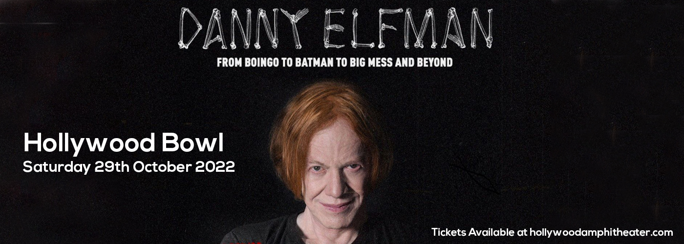 Danny Elfman at Hollywood Bowl tickets Danny Elfman at Hollywood Bowl