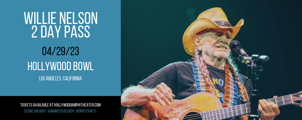 Willie Nelson - 2 Day Pass at Hollywood Bowl
