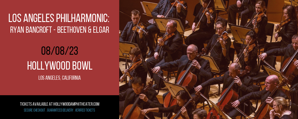 Los Angeles Philharmonic: Ryan Bancroft - Beethoven & Elgar at Hollywood Bowl