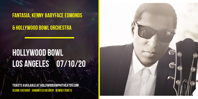 Fantasia, Kenny Babyface Edmonds & Hollywood Bowl Orchestra at Hollywood Bowl tickets Fantasia, Kenny Babyface Edmonds & Hollywood Bowl Orchestra at Hollywood Bowl
