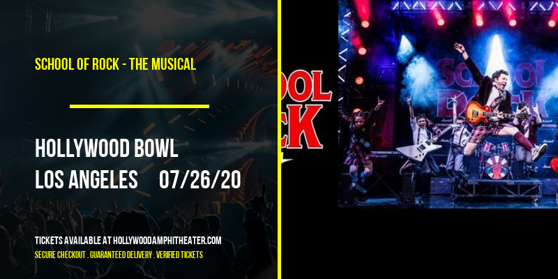 School Of Rock - The Musical at Hollywood Bowl tickets School Of Rock - The Musical at Hollywood Bowl