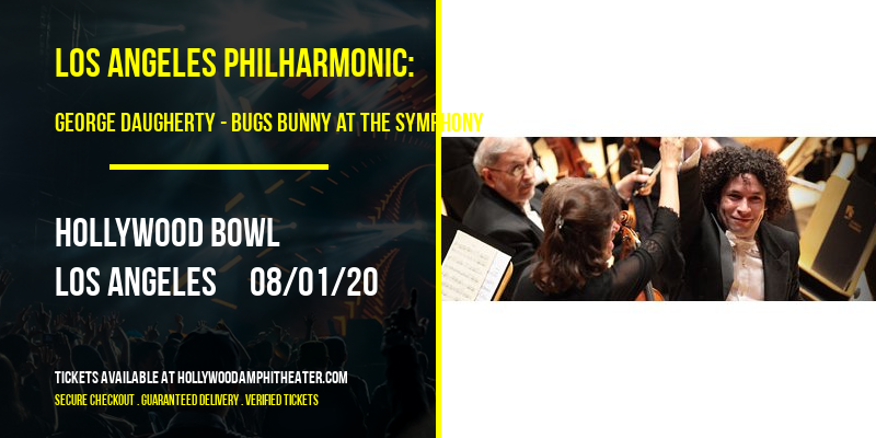 Los Angeles Philharmonic: George Daugherty - Bugs Bunny at the Symphony at Hollywood Bowl tickets Los Angeles Philharmonic: George Daugherty - Bugs Bunny at the Symphony at Hollywood Bowl