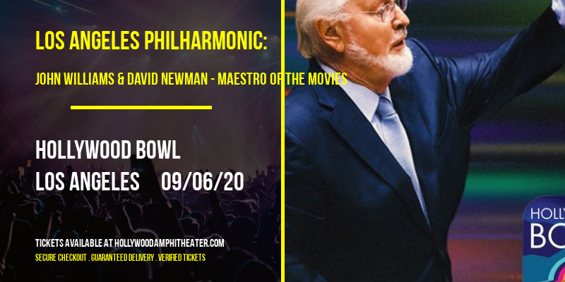 Los Angeles Philharmonic: John Williams & David Newman - Maestro of the Movies at Hollywood Bowl tickets Los Angeles Philharmonic: John Williams & David Newman - Maestro of the Movies at Hollywood Bowl
