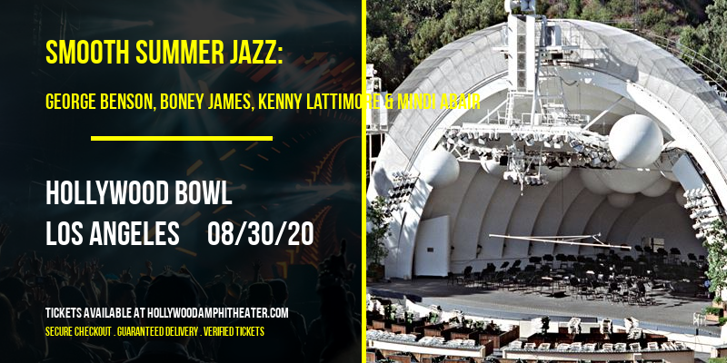 Smooth Summer Jazz: George Benson, Boney James, Kenny Lattimore & Mindi Abair at Hollywood Bowl tickets Smooth Summer Jazz: George Benson, Boney James, Kenny Lattimore & Mindi Abair at Hollywood Bowl
