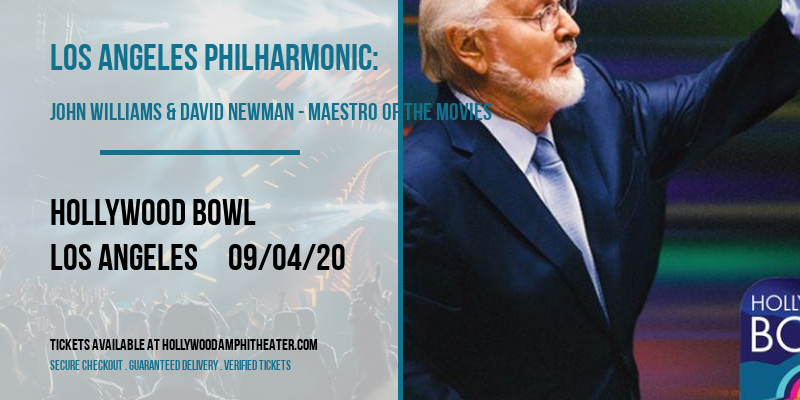 Los Angeles Philharmonic: John Williams & David Newman - Maestro of the Movies at Hollywood Bowl tickets Los Angeles Philharmonic: John Williams & David Newman - Maestro of the Movies at Hollywood Bowl