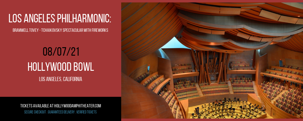 Los Angeles Philharmonic: Bramwell Tovey - Tchaikovsky Spectacular With Fireworks at Hollywood Bowl tickets Los Angeles Philharmonic: Bramwell Tovey - Tchaikovsky Spectacular With Fireworks at Hollywood Bowl