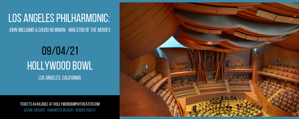 Los Angeles Philharmonic: John Williams & David Newman - Maestro of The Movies at Hollywood Bowl tickets Los Angeles Philharmonic: John Williams & David Newman - Maestro of The Movies at Hollywood Bowl