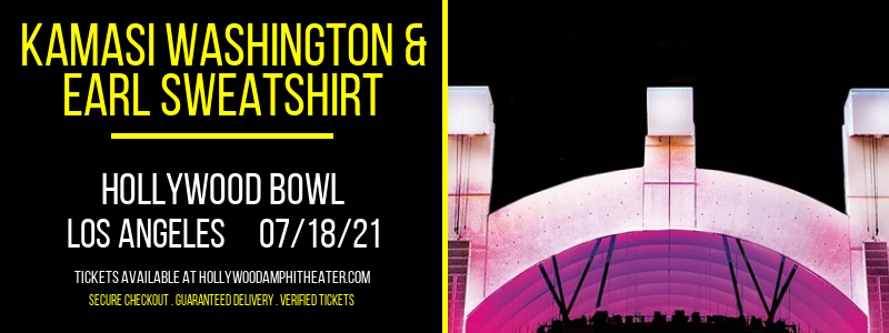 Kamasi Washington & Earl Sweatshirt at Hollywood Bowl tickets Kamasi Washington & Earl Sweatshirt at Hollywood Bowl