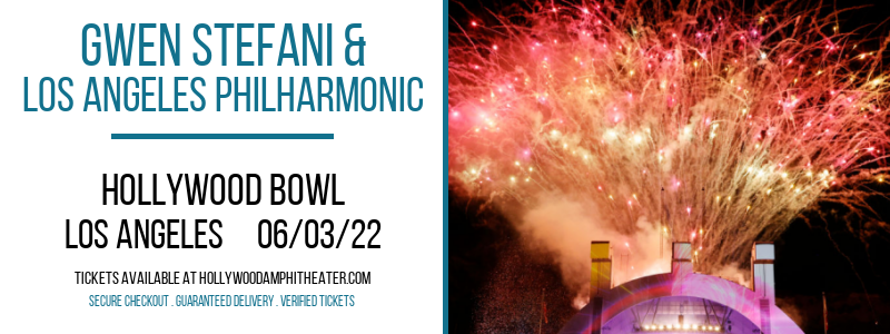 Gwen Stefani & Los Angeles Philharmonic at Hollywood Bowl tickets Gwen Stefani & Los Angeles Philharmonic at Hollywood Bowl