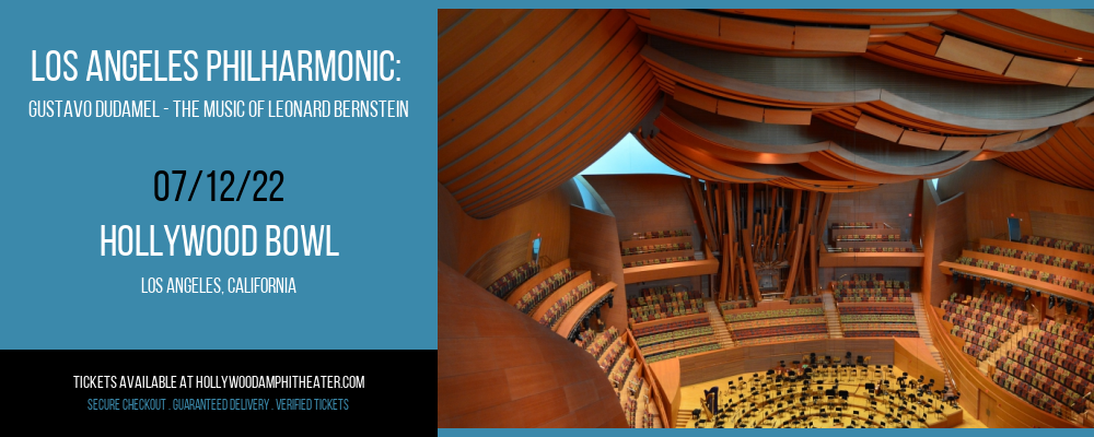 Los Angeles Philharmonic: Gustavo Dudamel - The Music of Leonard Bernstein at Hollywood Bowl tickets Los Angeles Philharmonic: Gustavo Dudamel - The Music of Leonard Bernstein at Hollywood Bowl