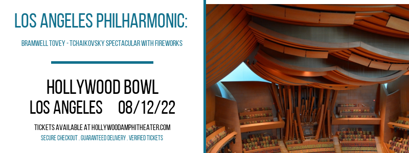 Los Angeles Philharmonic: Bramwell Tovey - Tchaikovsky Spectacular with Fireworks at Hollywood Bowl tickets Los Angeles Philharmonic: Bramwell Tovey - Tchaikovsky Spectacular with Fireworks at Hollywood Bowl