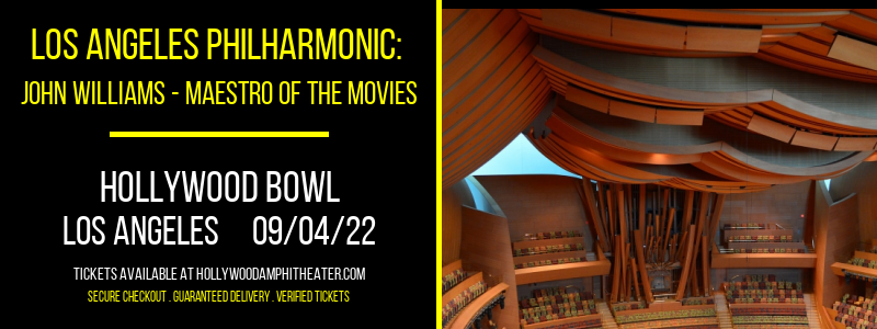 Los Angeles Philharmonic: John Williams - Maestro of the Movies at Hollywood Bowl