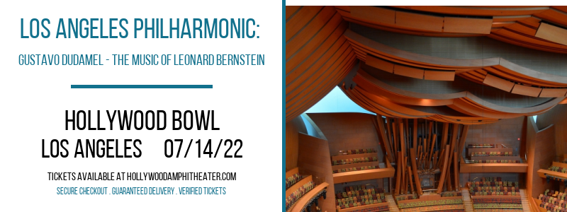 Los Angeles Philharmonic: Gustavo Dudamel - The Music of Leonard Bernstein at Hollywood Bowl