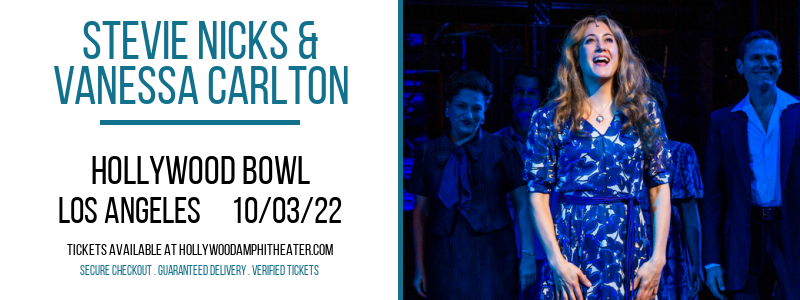 Stevie Nicks & Vanessa Carlton at Hollywood Bowl tickets Stevie Nicks & Vanessa Carlton at Hollywood Bowl