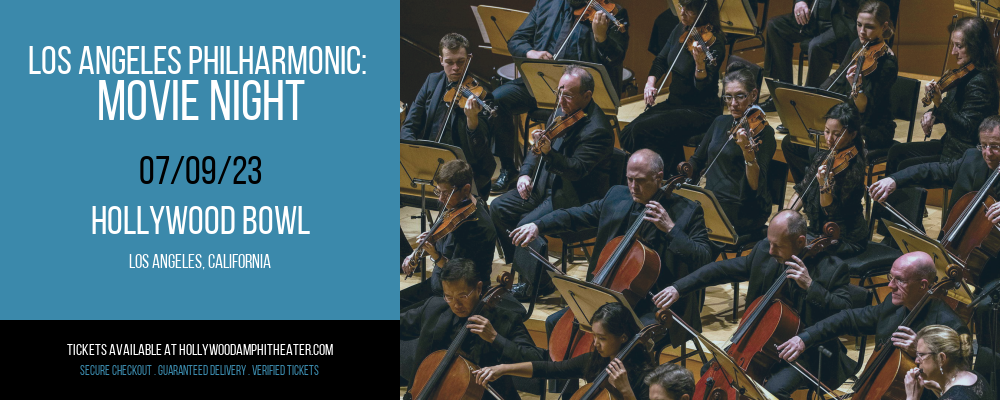 Los Angeles Philharmonic: Movie Night at Hollywood Bowl tickets Los Angeles Philharmonic: Movie Night at Hollywood Bowl