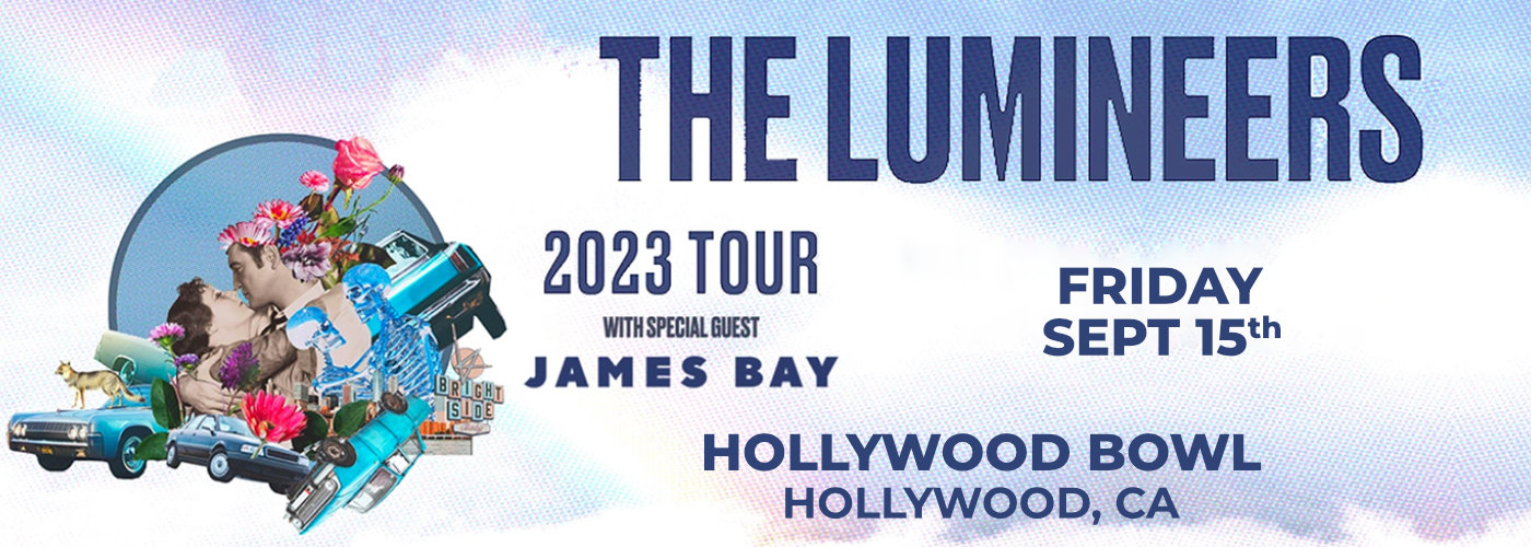 The Lumineers & James Bay at Hollywood Bowl tickets The Lumineers & James Bay at Hollywood Bowl