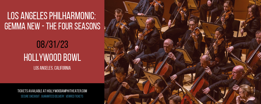 Los Angeles Philharmonic: Gemma New - The Four Seasons at Hollywood Bowl tickets Los Angeles Philharmonic: Gemma New - The Four Seasons at Hollywood Bowl