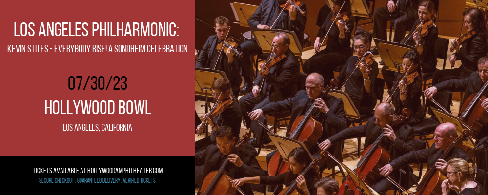 Los Angeles Philharmonic: Kevin Stites - Everybody Rise! A Sondheim Celebration at Hollywood Bowl tickets Los Angeles Philharmonic: Kevin Stites - Everybody Rise! A Sondheim Celebration at Hollywood Bowl