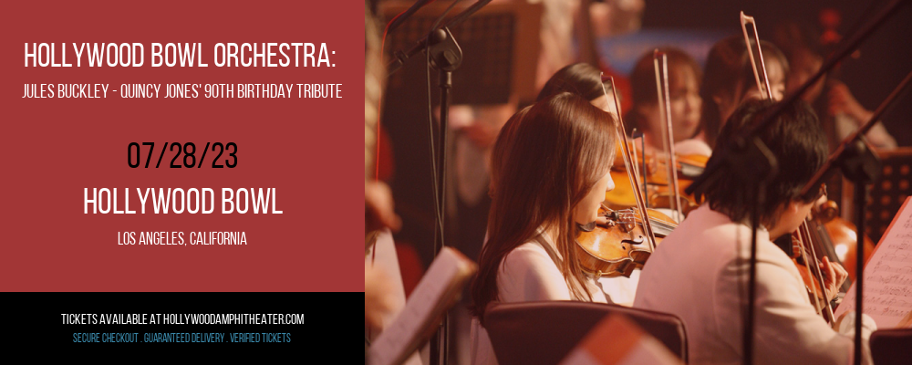 Hollywood Bowl Orchestra: Jules Buckley - Quincy Jones' 90th Birthday Tribute: A Musical Celebration at Hollywood Bowl tickets Hollywood Bowl Orchestra: Jules Buckley - Quincy Jones' 90th Birthday Tribute: A Musical Celebration at Hollywood Bowl