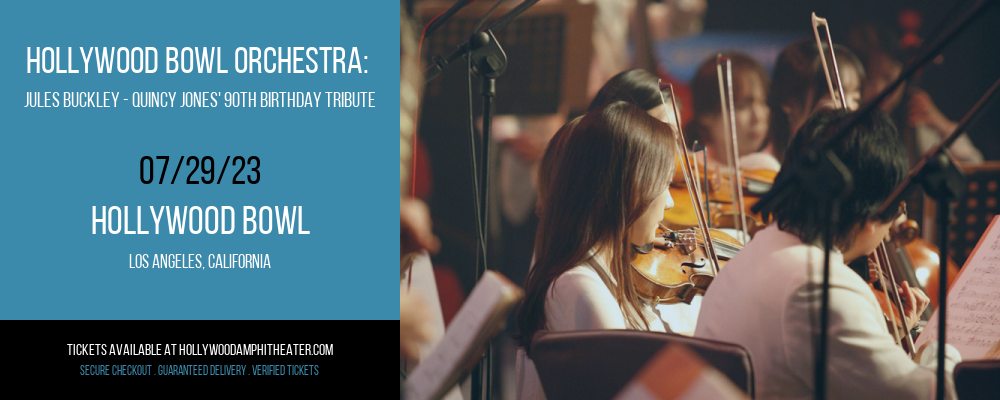 Hollywood Bowl Orchestra: Jules Buckley - Quincy Jones' 90th Birthday Tribute: A Musical Celebration at Hollywood Bowl tickets Hollywood Bowl Orchestra: Jules Buckley - Quincy Jones' 90th Birthday Tribute: A Musical Celebration at Hollywood Bowl
