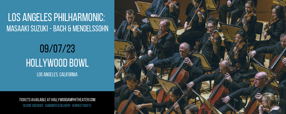Los Angeles Philharmonic: Masaaki Suzuki - Bach & Mendelssohn at Hollywood Bowl tickets Los Angeles Philharmonic: Masaaki Suzuki - Bach & Mendelssohn at Hollywood Bowl
