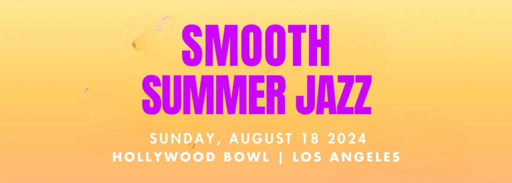 Smooth Summer Jazz at Hollywood Bowl