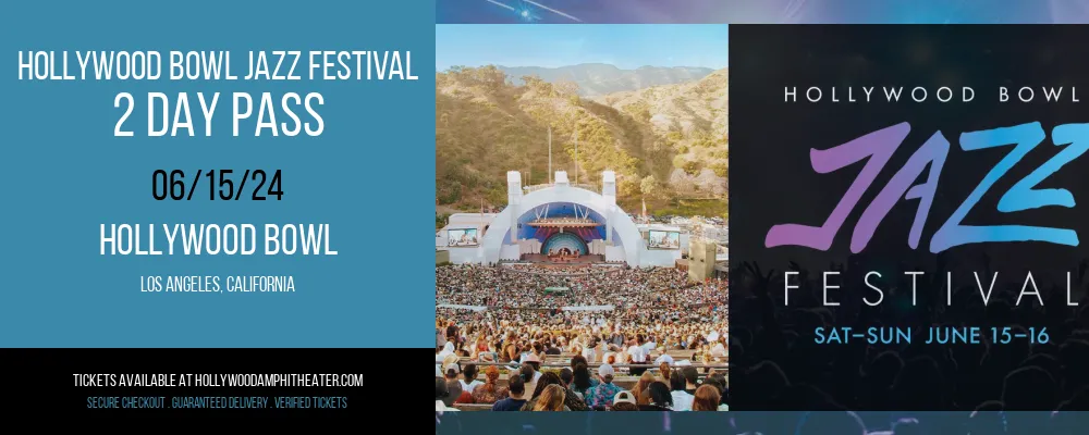 Hollywood Bowl Jazz Festival - 2 Day Pass at Hollywood Bowl