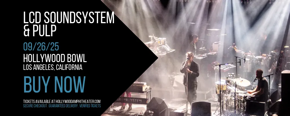 LCD Soundsystem & Pulp at Hollywood Bowl