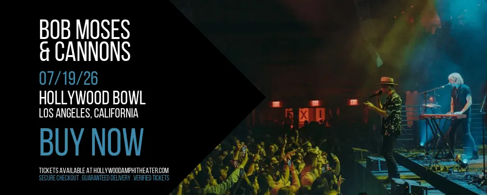 Bob Moses & Cannons at Hollywood Bowl