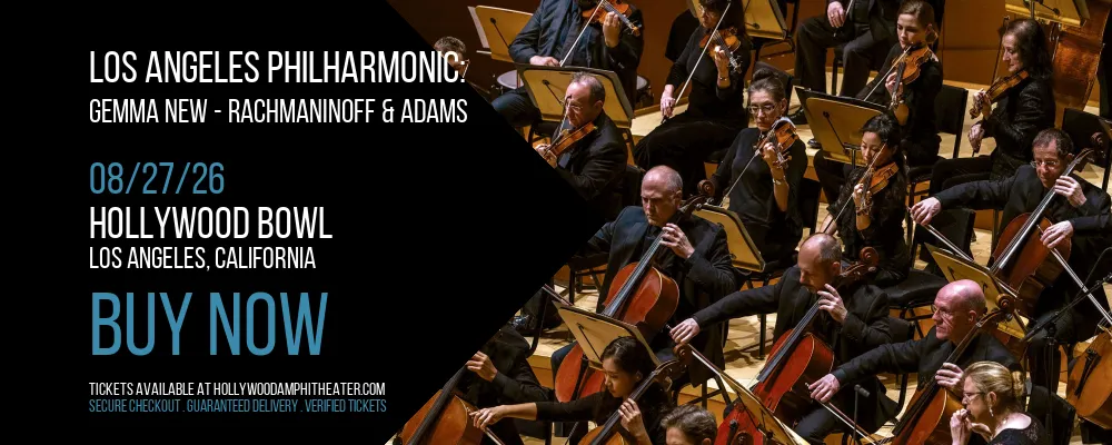 Los Angeles Philharmonic: Gemma New – Rachmaninoff &amp; Adams